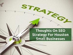 Houston SEO Strategy For Small Businesses.001