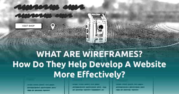 Wire framing helps customers understand what the design will look like prior to development.